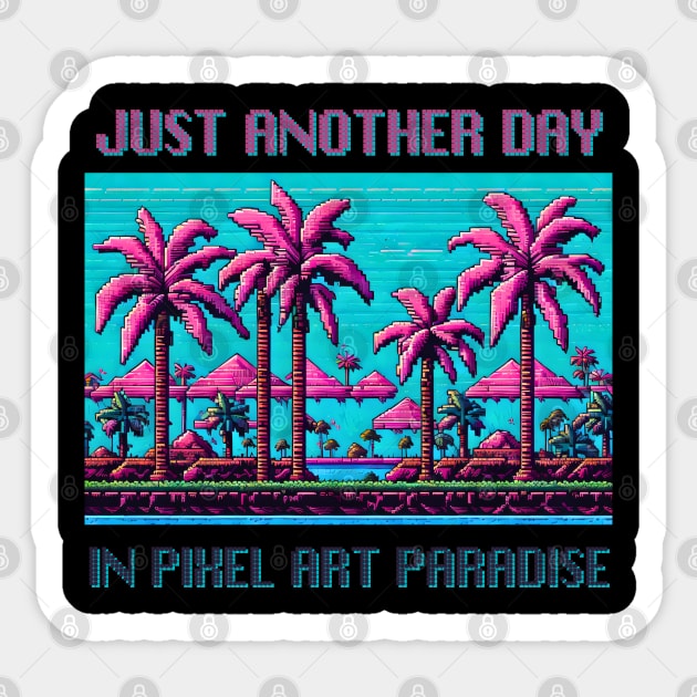 Just Another Day In Pixel Art Paradise Sticker by My Summer Clothes